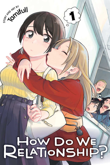 How Do We Relationship?, Vol. 1 — manga cover
