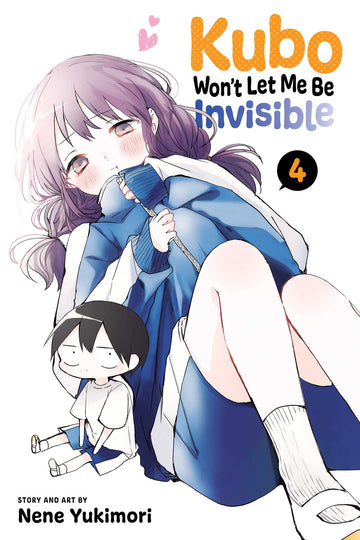 Kubo Won't Let Me Be Invisible, Vol. 4 — manga cover