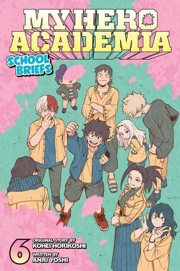 My Hero Academia: School Briefs, Vol. 6 — manga cover