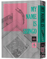 My Name Is Shingo: The Perfect Edition, Vol. 4