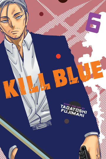 Kill Blue, Vol. 6 — manga cover