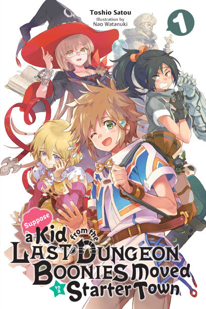 Suppose a Kid from the Last Dungeon Boonies Moved to a Starter Town, Vol. 1 (light novel) — light novel cover