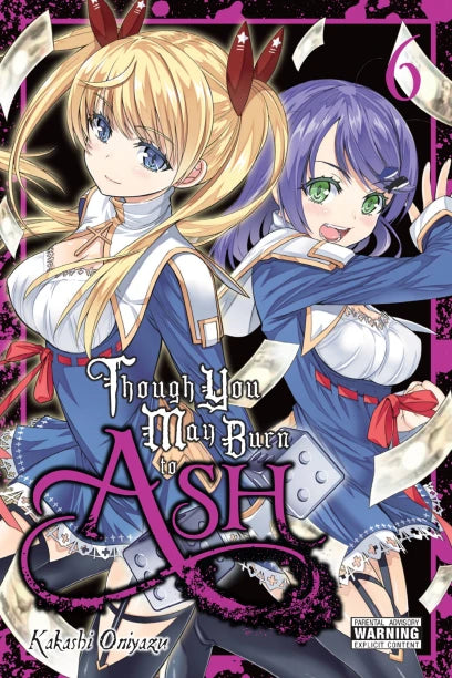 Though You May Burn to Ash, Vol. 6 — manga cover