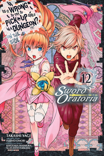 Is It Wrong to Try to Pick Up Girls in a Dungeon? On the Side: Sword Oratoria, Vol. 12 (manga) — manga cover