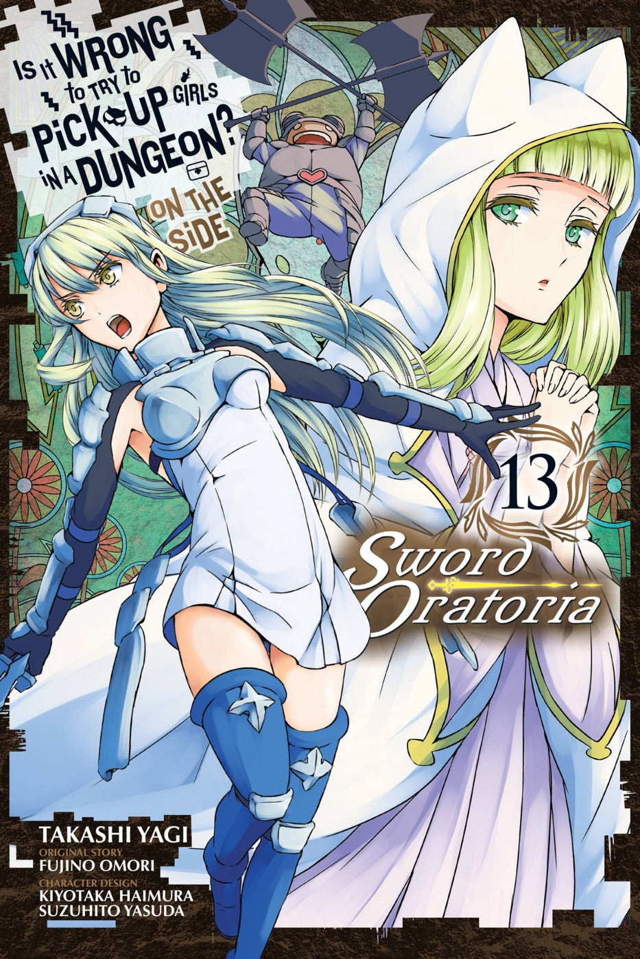 Is It Wrong to Try to Pick Up Girls in a Dungeon? On the Side: Sword Oratoria, Vol. 13 (manga) — manga cover