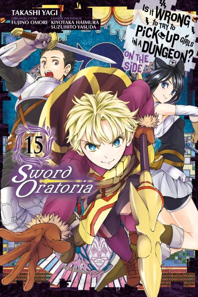 Is It Wrong to Try to Pick Up Girls in a Dungeon? On the Side: Sword Oratoria, Vol. 15 (manga) — manga cover