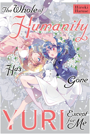 The Whole of Humanity Has Gone Yuri Except for Me — manga cover