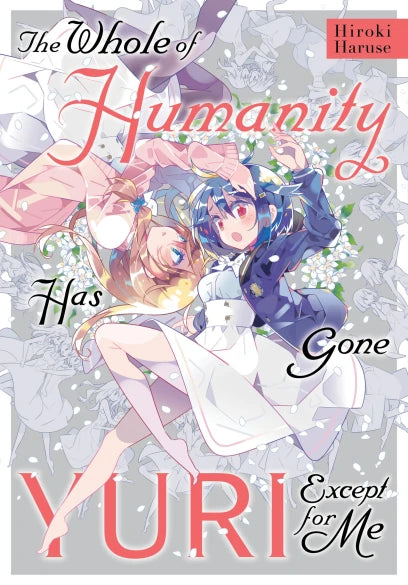 The Whole of Humanity Has Gone Yuri Except for Me — manga cover