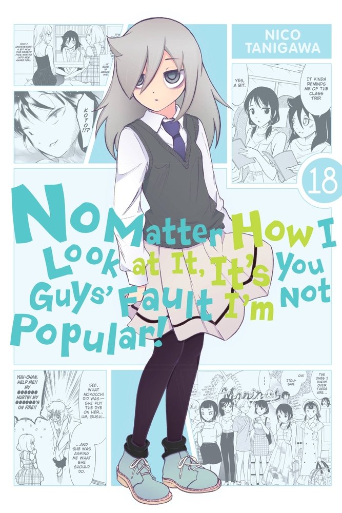 No Matter How I Look at It, It's You Guys' Fault I'm Not Popular!, Vol. 18 — manga cover