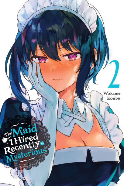 The Maid I Hired Recently Is Mysterious, Vol. 2 — manga cover