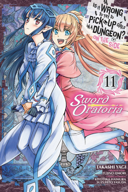 Is It Wrong to Try to Pick Up Girls in a Dungeon? On the Side: Sword Oratoria, Vol. 11 (manga) — manga cover