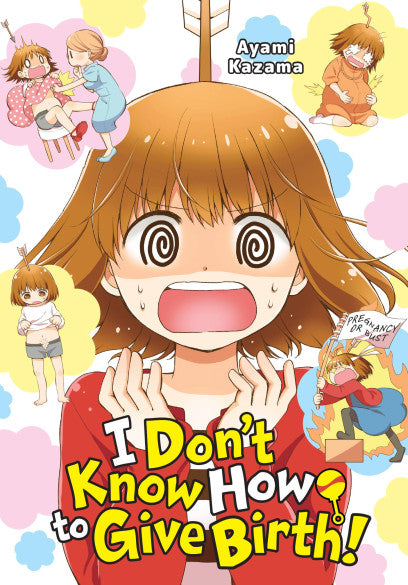 I Don't Know How to Give Birth! — manga cover
