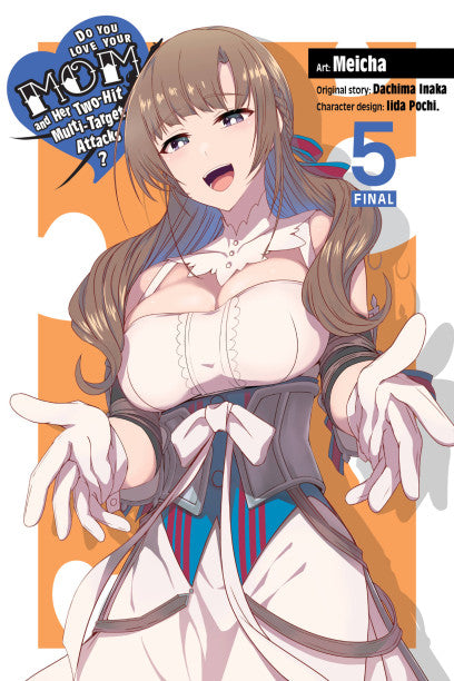 Do You Love Your Mom and Her Two-Hit Multi-Target Attacks?, Vol. 5 (manga) — manga cover
