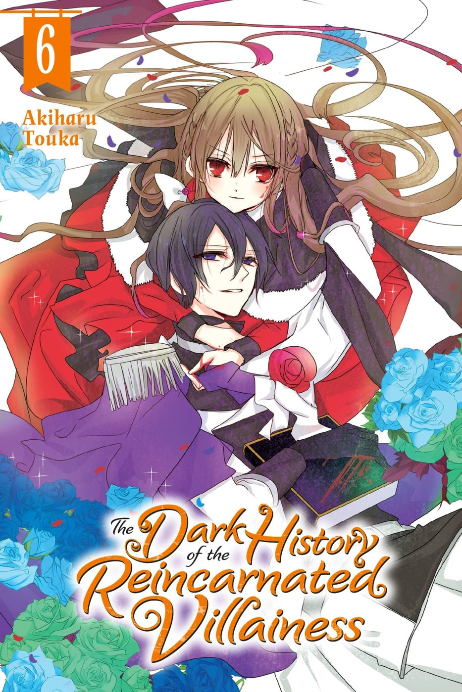 The Dark History of the Reincarnated Villainess, Vol. 6 — manga cover