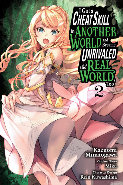 I Got a Cheat Skill in Another World and Became Unrivaled in the Real World, Too, Vol. 2 (manga) — manga cover