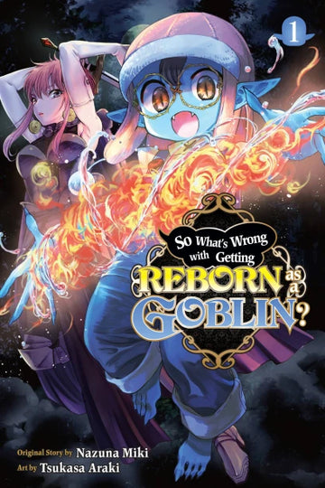 So What's Wrong with Getting Reborn as a Goblin?, Vol. 1 — manga cover
