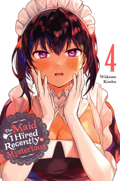 The Maid I Hired Recently Is Mysterious, Vol. 4 — manga cover