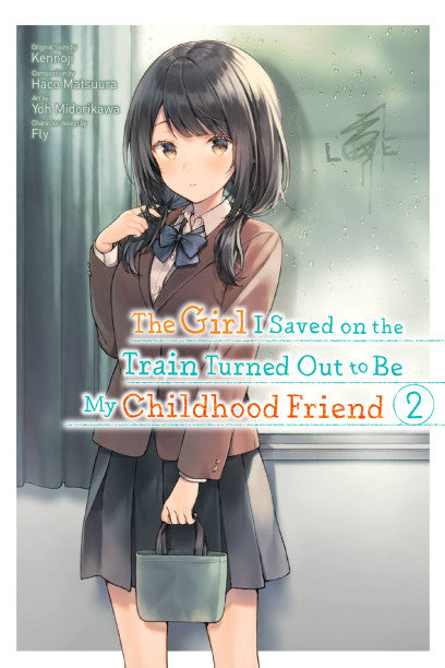 The Girl I Saved on the Train Turned Out to Be My Childhood Friend, Vol. 2 (manga) — manga cover