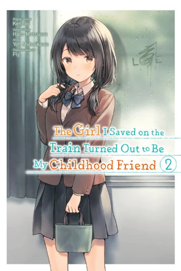 The Girl I Saved on the Train Turned Out to Be My Childhood Friend, Vol. 2 (manga) — manga cover