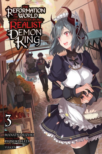 The Reformation of the World as Overseen by a Realist Demon King, Vol. 3 (manga) — manga cover