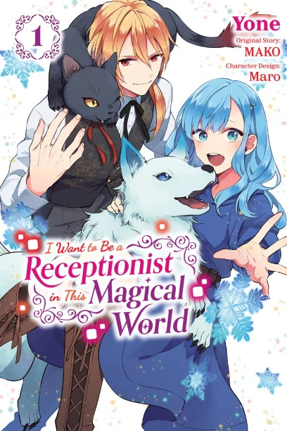 I Want to Be a Receptionist in This Magical World, Vol. 1 (manga) — manga cover