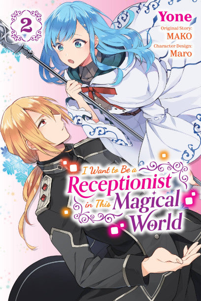 I Want to Be a Receptionist in This Magical World, Vol. 2 (manga) — manga cover