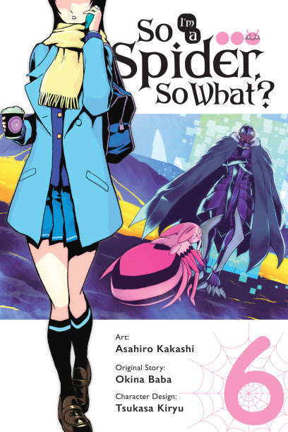 So I'm a Spider, So What?, Vol. 6 (manga) — manga cover