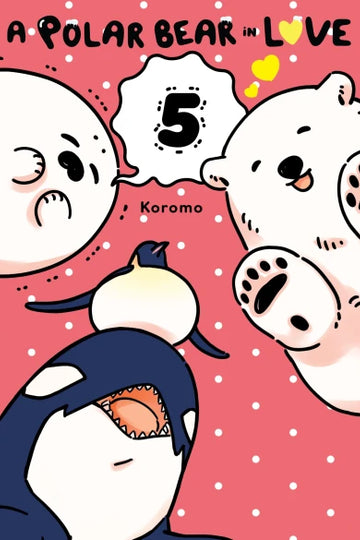 A Polar Bear in Love 5 — manga cover