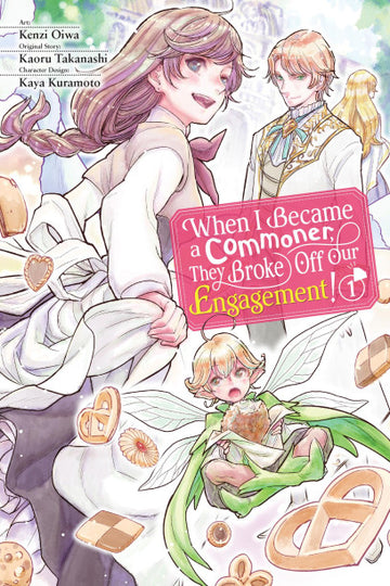 When I Became a Commoner, They Broke Off Our Engagement!, Vol. 1 — manga cover