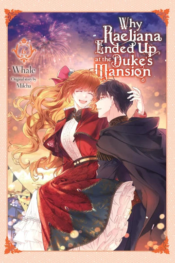 Why Raeliana Ended Up at the Duke's Mansion, Vol. 6 — manga cover