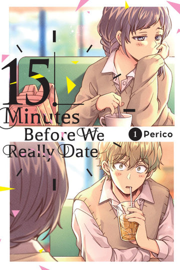 15 Minutes Before We Really Date, Vol. 1 — manga cover