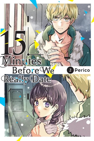 15 Minutes Before We Really Date, Vol. 2 — manga cover