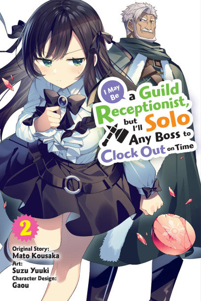 I May Be a Guild Receptionist, but I’ll Solo Any Boss to Clock Out on Time, Vol. 2 (manga) — manga cover