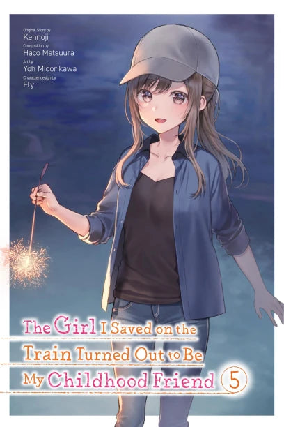 The Girl I Saved on the Train Turned Out to Be My Childhood Friend, Vol. 5 (manga) — manga cover