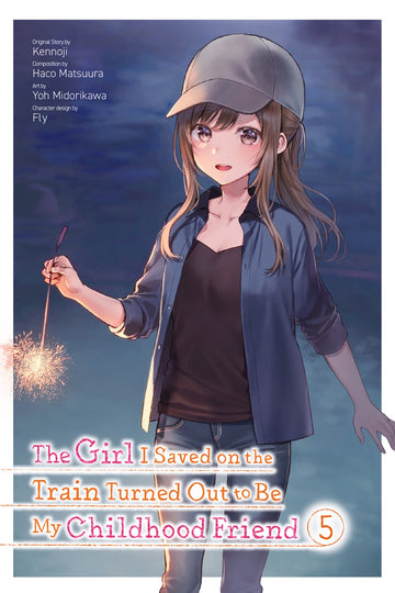 The Girl I Saved on the Train Turned Out to Be My Childhood Friend, Vol. 5 (manga) — manga cover