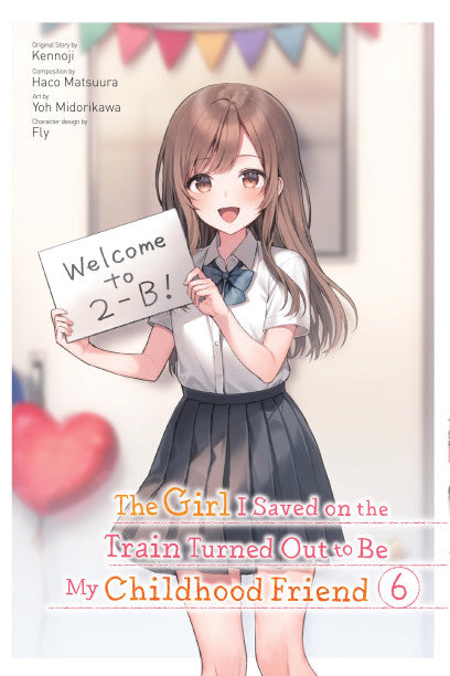 The Girl I Saved on the Train Turned Out to Be My Childhood Friend, Vol. 6 (manga) — manga cover