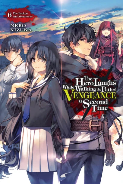 The Hero Laughs While Walking the Path of Vengeance a Second Time, Vol. 6 (light novel) — light novel cover