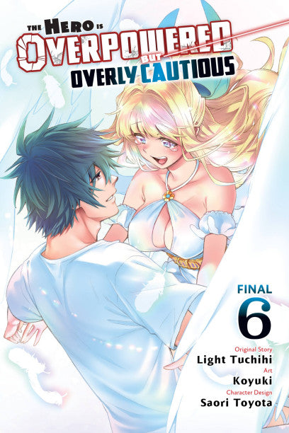 The Hero Is Overpowered But Overly Cautious, Vol. 6 (manga) — manga cover
