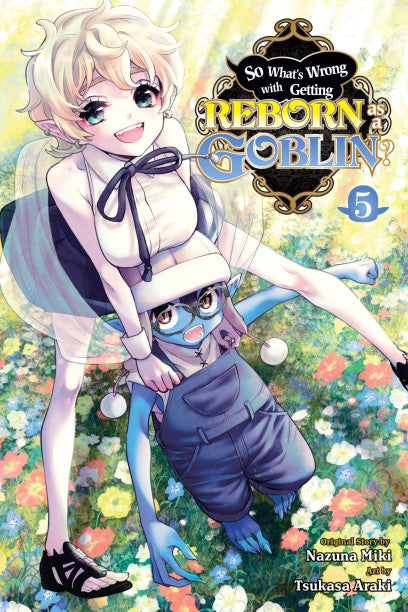 So What's Wrong with Getting Reborn as a Goblin?, Vol. 5 — manga cover