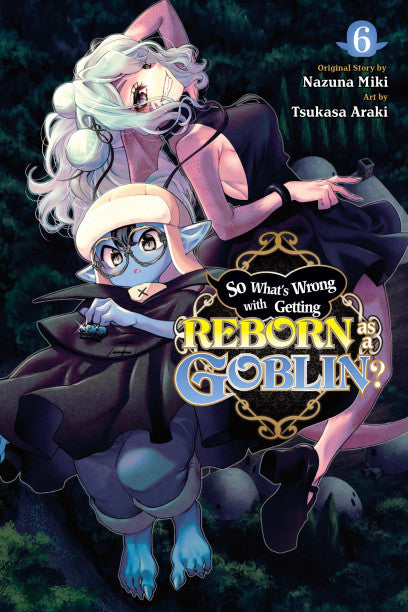 So What's Wrong with Getting Reborn as a Goblin?, Vol. 6 — manga cover