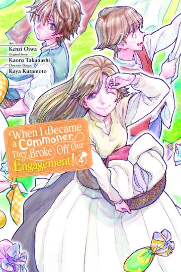 When I Became a Commoner, They Broke Off Our Engagement!, Vol. 4 — manga cover
