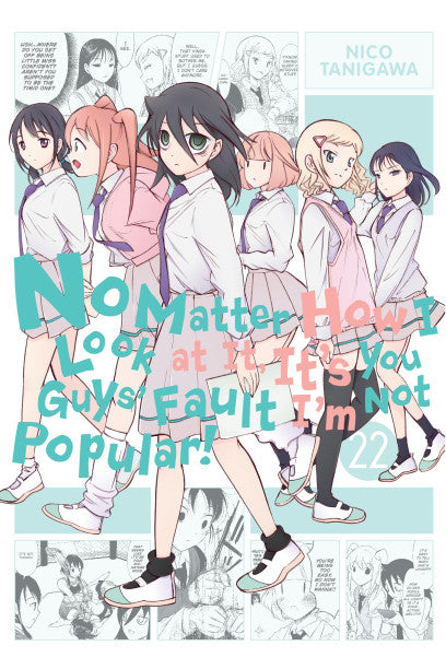 No Matter How I Look at It, It's You Guys' Fault I'm Not Popular!, Vol. 22 — manga cover