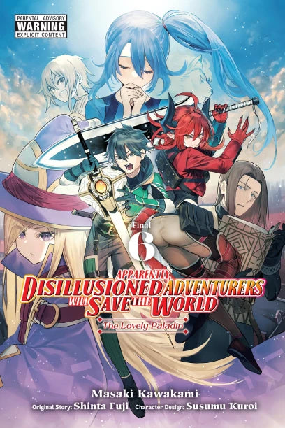Apparently, Disillusioned Adventurers Will Save the World, Vol. 6 (manga) — manga cover