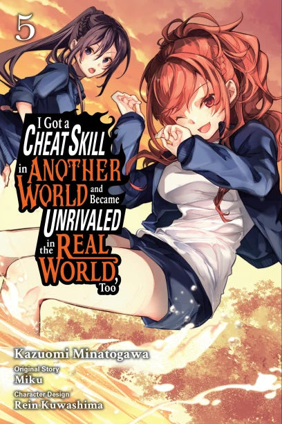 I Got a Cheat Skill in Another World and Became Unrivaled in the Real World, Too, Vol. 5 (manga) — manga cover