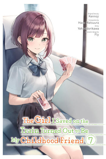 The Girl I Saved on the Train Turned Out to Be My Childhood Friend, Vol. 7 (manga) — manga cover