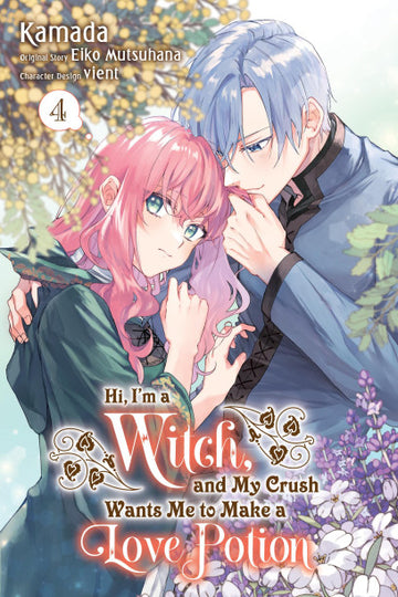 Hi, I'm a Witch, and My Crush Wants Me to Make a Love Potion, Vol. 4 — manga cover