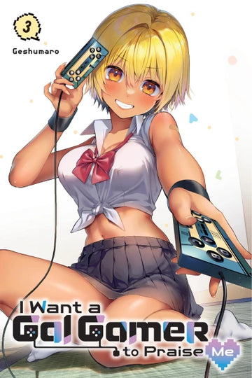 I Want a Gal Gamer to Praise Me, Vol. 3 — manga cover
