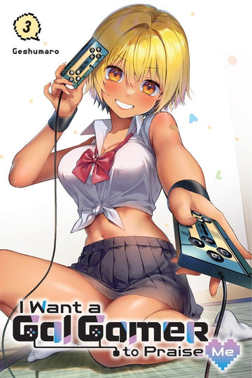 I Want a Gal Gamer to Praise Me, Vol. 3 — manga cover