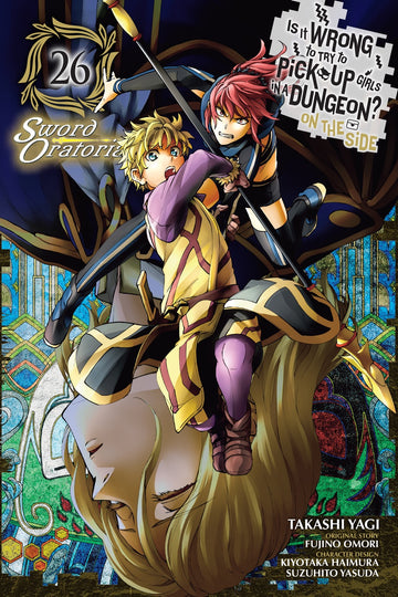 Is It Wrong to Try to Pick Up Girls in a Dungeon? On the Side: Sword Oratoria, Vol. 26 (manga) — manga cover