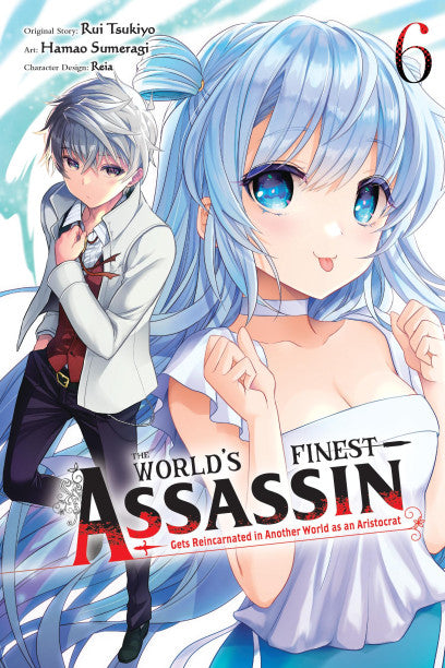 The World's Finest Assassin Gets Reincarnated in Another World as an Aristocrat, Vol. 6 (manga) — manga cover